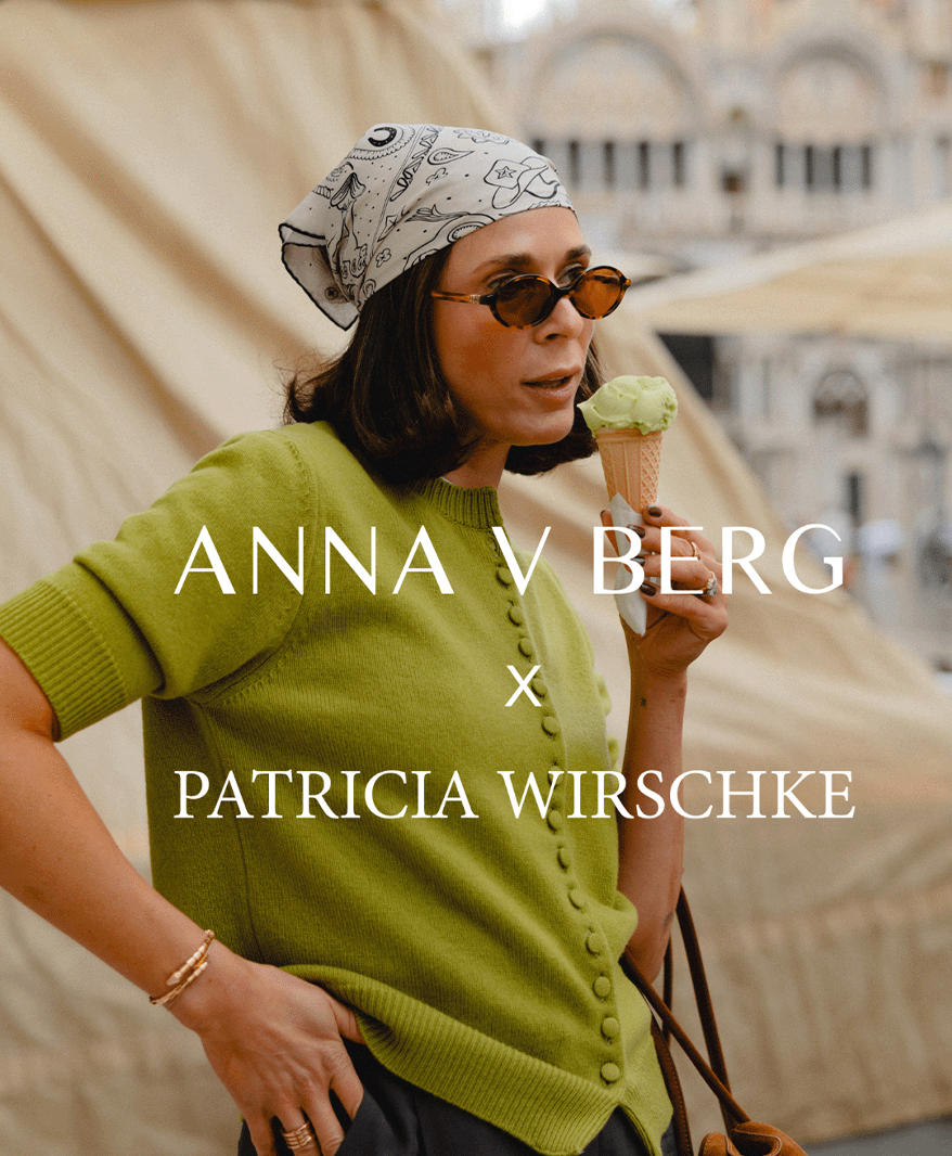 Anna V Berg x Patricia Wirschke Kollektion – C.Wirschke